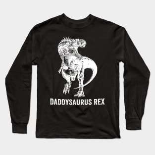 DaddySaurus Rex Long Sleeve T-Shirt